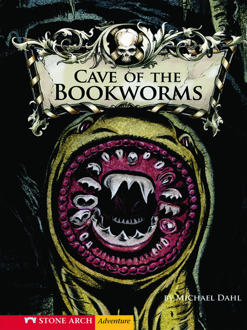 Title details for Cave of the Bookworms by Michael Dahl - Available